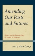 Cover: Amending Our Pasts and Futures - Lexington Books