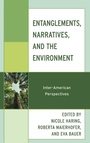 Cover: Entanglements, Narratives, and the Environment - Lexington Books
