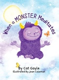 Cover: When a Monster Meditates - BookLogix