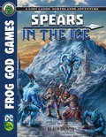 Cover: Spears in the Ice C&C - Frog God Games