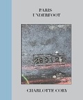 Cover: Paris Underfoot - Limitedition Press