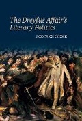 Cover: The Dreyfus Affair's Literary Politics - Liverpool University Press