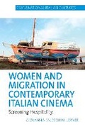 Cover: Women and Migration in Contemporary Italian Cinema - Liverpool University Press