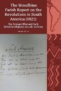 Cover: The Woodbine Parish Report on the Revolutions in South America (1822) - Liverpool University Press