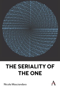 Enlarge image Cover: The Seriality of the One - Anthem Press