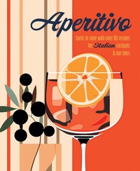 Abbildung von: Aperitivo - Ryland, Peters & Small Ltd