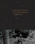 Cover: Traditional Crafts of Porcelain Making in Jingdezhen - ACC Art Books