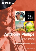 Cover: Anthony Phillips 1977 to 1990 On Track - Sonicbond Publishing