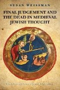 Cover: Final Judgement and the Dead in Medieval Jewish Thought - The Littman Library of Jewish Civilization