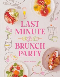 Abbildung von: Last Minute Brunch Party - Hardie Grant US