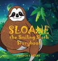 Cover: Sloane the Smiling Sloth Storybook - Page Turner Books, Inc.
