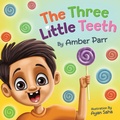 Cover: The Three Little Teeth - Booklocker.com