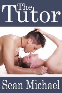 Enlarge image Cover: The Tutor - Sean Michael