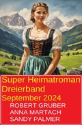 Cover: Super Heimatroman Dreierband September 2024 - Alfredbooks