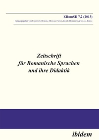 Abbildung von: Zeitschrift fuer Romanische Sprachen und ihre Didaktik / Zeitschrift fuer Romanische Sprachen und ihre Didaktik - ibidem-Verlag, Jessica Haunschild u Christian Schon