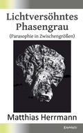 Cover: Lichtvers&ouml;hntes Phasengrau - Engelsdorfer Verlag