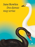 Cover: DOS Damas Muy Serias - Editorial Anagrama