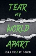 Cover: Tear My World Apart - Ella Rye