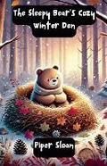 Cover: The Sleepy Bear's Cozy Winter Den - Good Child Bookstore