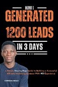 Cover: How I Generated 1200 Leads in 3 Days - Gordon