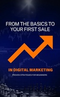 Cover: From the Basics to Your First Sale in Digital Marketing - Pedro Ribeiro