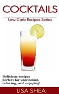 Cover: Cocktails - Low Carb Recipes (Low Carb Reference, #12) - Lisa Shea