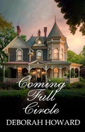 Cover: Coming Full Circle (The Cordelia Chronicles, #3) - Lewis Publications, LLC