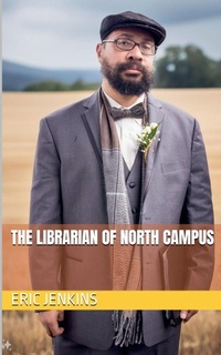 Enlarge image Cover: The Librarian of North Campus - Eric Jenkins