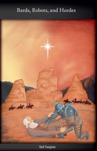 Enlarge image Cover: Bards, Robots, and Hordes - Hank Youngman