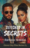 Cover: Stitched in Secrets (The Clover City Files, #5) - Barbara Howard