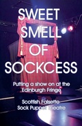 Cover: Sweet Smell Of Sockcess - Putting A Show On At The Edinburgh Fringe - Kev Sutherland