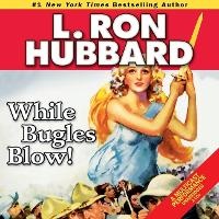 Enlarge image Cover: While Bugles Blow! - DREAMSCAPE MEDIA