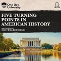 Cover: Five Turning Points in American History - DREAMSCAPE MEDIA