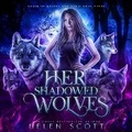 Cover: Her Shadowed Wolves - DREAMSCAPE MEDIA