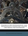 Cover: Handbuch Der Physiologisch- Und Pathologisch-Chemischen Analyse - Nabu Press