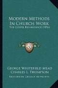 Cover: Modern Methods In Church Work - Kessinger Publishing