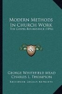 Enlarge image Cover: Modern Methods In Church Work - Kessinger Publishing