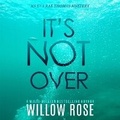 Cover: It's Not Over - DREAMSCAPE MEDIA