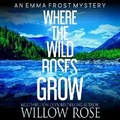 Cover: Where the Wild Roses Grow - DREAMSCAPE MEDIA