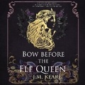 Cover: Bow Before the Elf Queen - DREAMSCAPE MEDIA