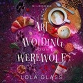 Cover: The Art of Avoiding Your Werewolf - DREAMSCAPE MEDIA