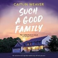 Cover: Such a Good Family - DREAMSCAPE MEDIA
