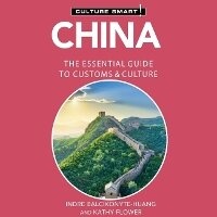 Abbildung von: China-Culture Smart!: The Essential Guide to Customs & Culture - DREAMSCAPE MEDIA