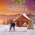 Cover: The Meaning in Mistletoe - DREAMSCAPE MEDIA