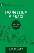 Cover: The Gospel / Evangelium v praxi - 9Marks