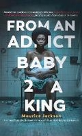 Cover: From An Addict Baby 2 A King - Spines