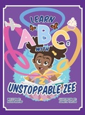 Cover: Learn ABCs With Unstoppable Zee - Reesa Shayne Books