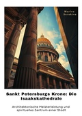 Cover: Sankt Petersburgs Krone: Die Isaakskathedrale - tredition