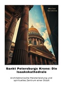 Cover: Sankt Petersburgs Krone: Die Isaakskathedrale - tredition