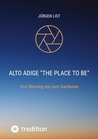 Abbildung von: Alto Adige "The place to be" - tredition